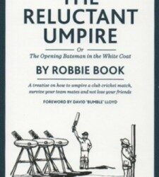 The Relucant Umpire - book sale supports the Rob George Foundation