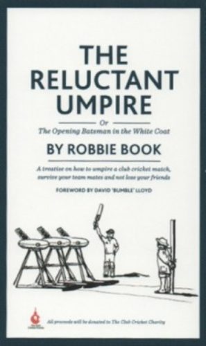 The Relucant Umpire - book sale supports the Rob George Foundation